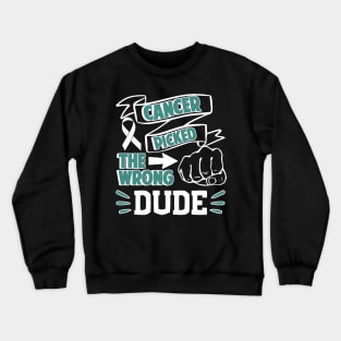 Cancer Picked The Wrong Dude Crewneck Sweatshirt